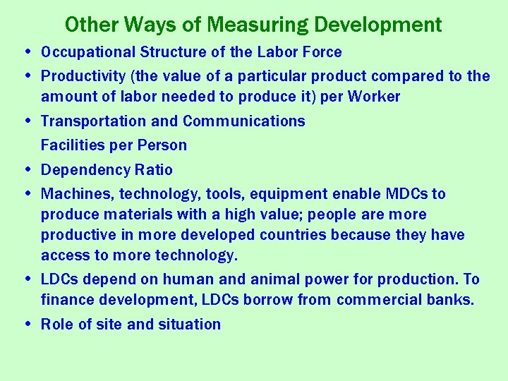 Other Ways of Measuring Development • Occupational Structure of the Labor Force • Productivity