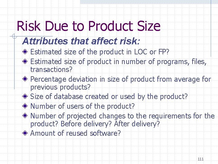 Risk Due to Product Size Attributes that affect risk: Estimated size of the product Risk Due to Product Size Attributes that affect risk: Estimated size of the product