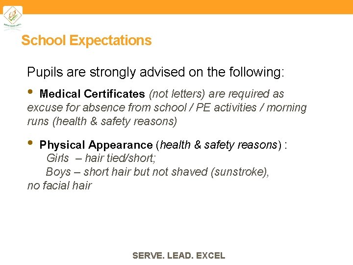 School Expectations Pupils are strongly advised on the following: • Medical Certificates (not letters)