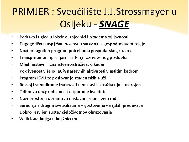 PRIMJER : Sveučilište J. J. Strossmayer u Osijeku - SNAGE • • • •