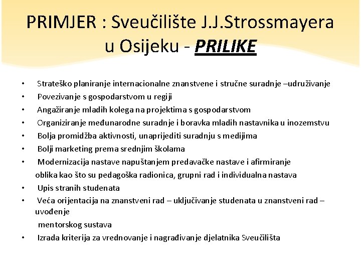 PRIMJER : Sveučilište J. J. Strossmayera u Osijeku - PRILIKE Strateško planiranje internacionalne znanstvene