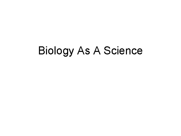 Biology As A Science 