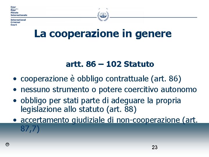 La cooperazione in genere artt. 86 – 102 Statuto • cooperazione è obbligo contrattuale