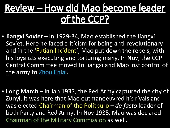 Review – How did Mao become leader of the CCP? • Jiangxi Soviet – Review – How did Mao become leader of the CCP? • Jiangxi Soviet –