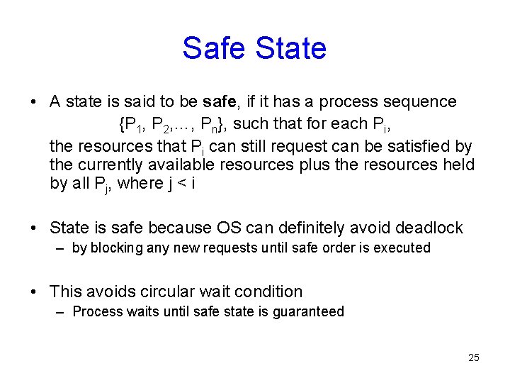 Safe State • A state is said to be safe, if it has a