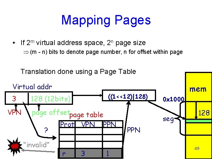 Mapping Pages • If 2 m virtual address space, 2 n page size (m