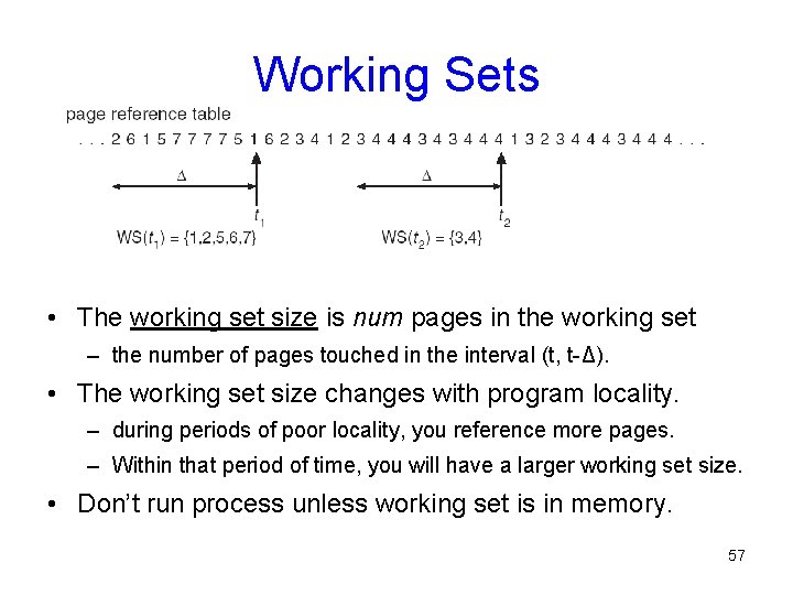 Working Sets • The working set size is num pages in the working set