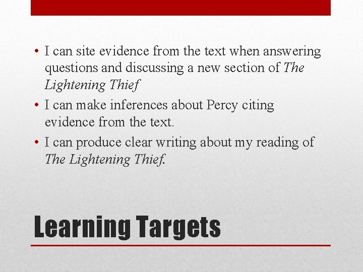  • I can site evidence from the text when answering questions and discussing