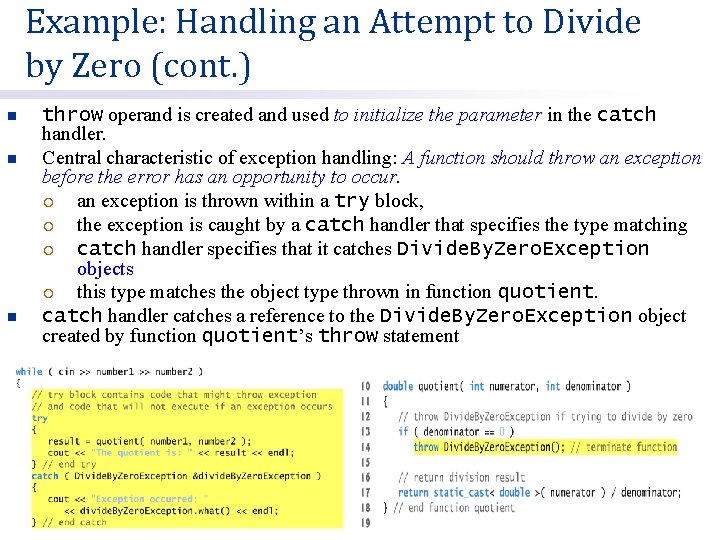 Example: Handling an Attempt to Divide by Zero (cont. ) n n n throw