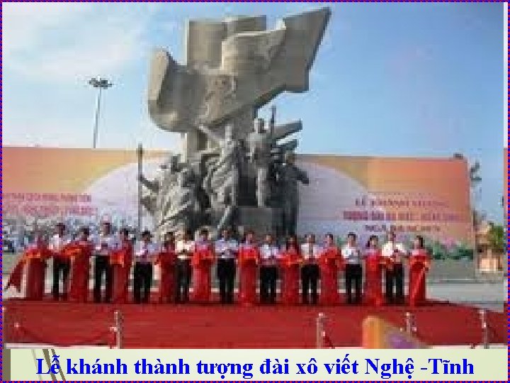 Lễ khánh thành tượng đài xô viết Nghệ -Tĩnh 