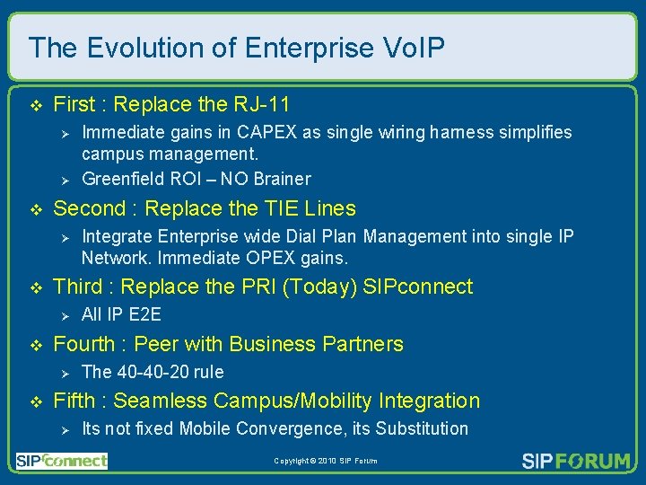 The Evolution of Enterprise Vo. IP v First : Replace the RJ-11 Ø Ø