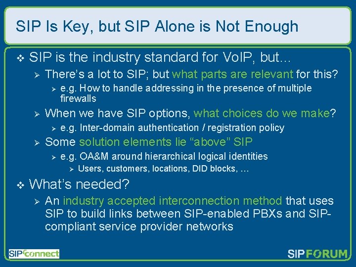 SIP Is Key, but SIP Alone is Not Enough v SIP is the industry SIP Is Key, but SIP Alone is Not Enough v SIP is the industry