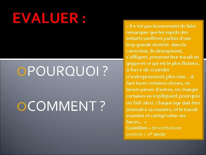 EVALUER : POURQUOI ? COMMENT ? « il n’est pas inconvenant de faire remarquer EVALUER : POURQUOI ? COMMENT ? « il n’est pas inconvenant de faire remarquer
