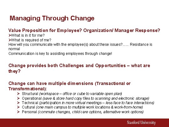 Managing Through Change Value Proposition for Employee? Organization/ Manager Response? ØWhat is in it