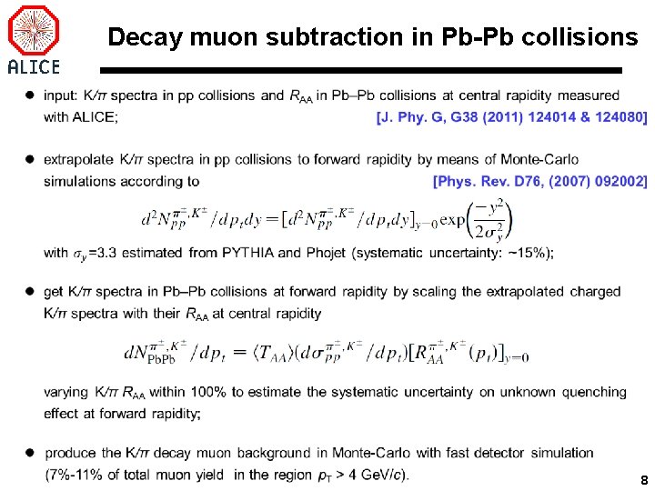 Decay muon subtraction in Pb-Pb collisions 8 