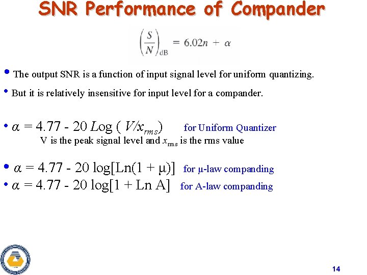 SNR Performance of Compander • The output SNR is a function of input signal