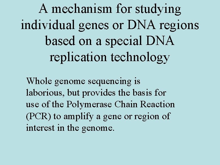 A mechanism for studying individual genes or DNA regions based on a special DNA