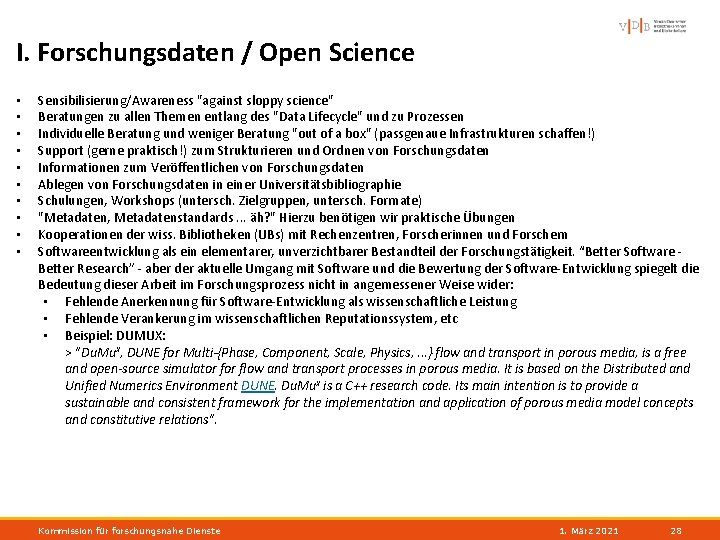 I. Forschungsdaten / Open Science • • • Sensibilisierung/Awareness "against sloppy science" Beratungen zu