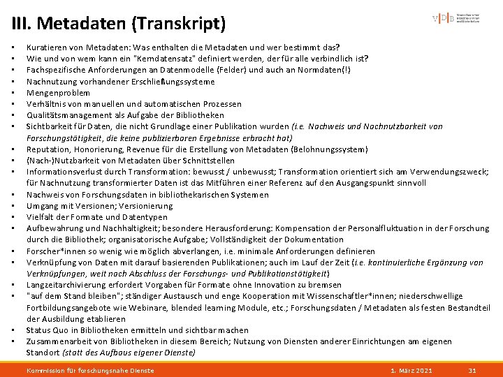 III. Metadaten (Transkript) • • • • • • Kuratieren von Metadaten: Was enthalten
