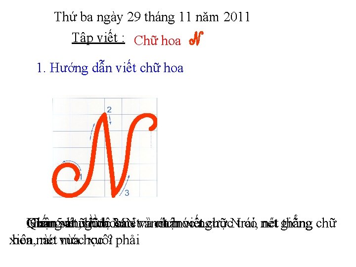 Thứ ba ngày 29 tháng 11 năm 2011 Tập viết : Chữ hoa 1.