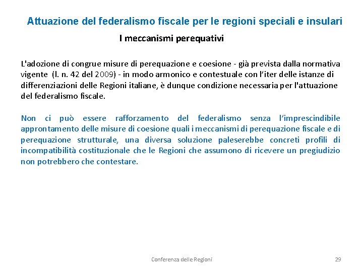 Attuazione del federalismo fiscale per le regioni speciali e insulari I meccanismi perequativi L'adozione