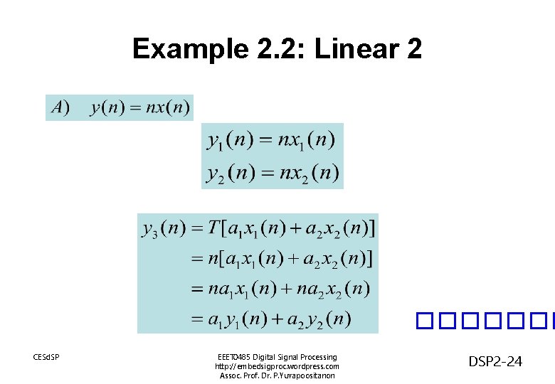 Example 2. 2: Linear 2 ������� CESd. SP EEET 0485 Digital Signal Processing http: