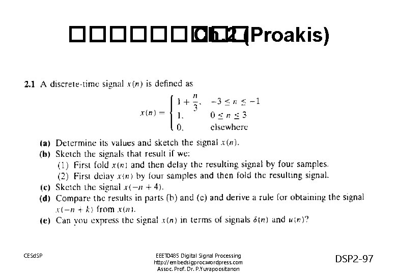 ����� Ch. 2 (Proakis) CESd. SP EEET 0485 Digital Signal Processing http: //embedsigproc. wordpress.