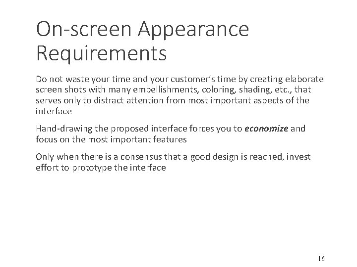 On-screen Appearance Requirements Do not waste your time and your customer’s time by creating