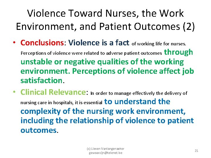 Violence Toward Nurses, the Work Environment, and Patient Outcomes (2) • Conclusions: Violence is