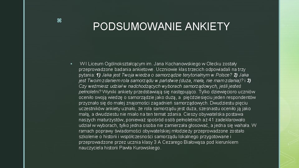 z PODSUMOWANIE ANKIETY § W I Liceum Ogólnokształcącym im. Jana Kochanowskiego w Olecku zostały