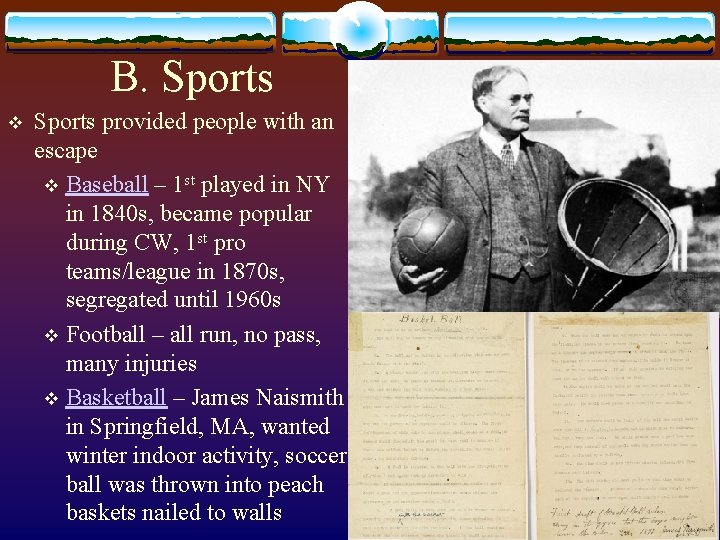 B. Sports v Sports provided people with an escape v Baseball – 1 st