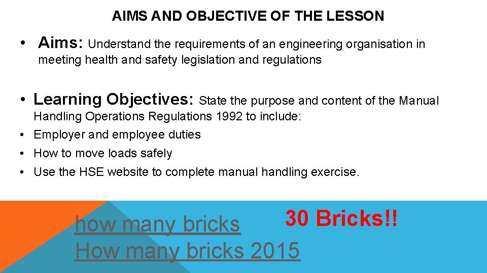 AIMS AND OBJECTIVE OF THE LESSON • Aims: Understand the requirements of an engineering