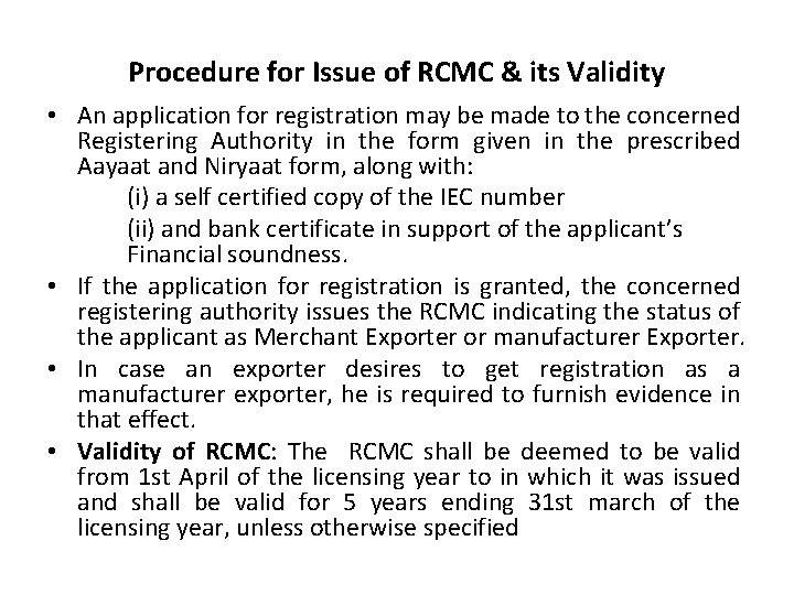 Procedure for Issue of RCMC & its Validity • An application for registration may