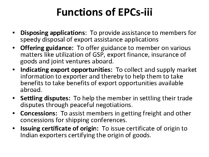 Functions of EPCs-iii • Disposing applications: To provide assistance to members for speedy disposal