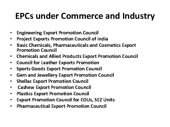 EPCs under Commerce and Industry • Engineering Export Promotion Council • Project Exports Promotion