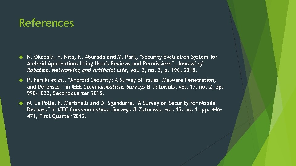 References N. Okazaki, Y. Kita, K. Aburada and M. Park, "Security Evaluation System for