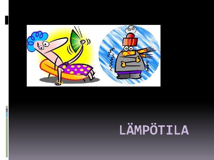 LÄMPÖTILA 