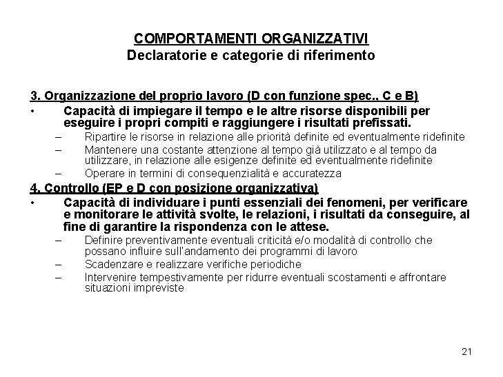 COMPORTAMENTI ORGANIZZATIVI Declaratorie e categorie di riferimento 3. Organizzazione del proprio lavoro (D con