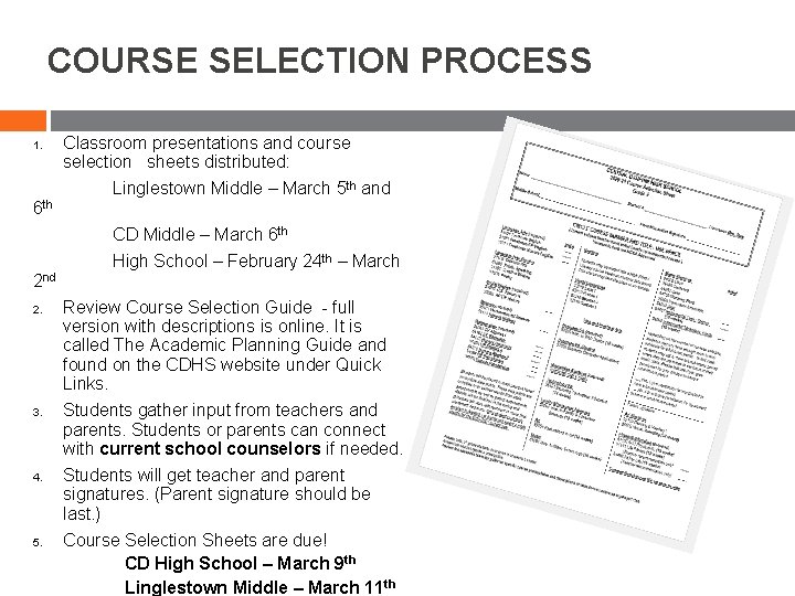COURSE SELECTION PROCESS 1. 6 th Classroom presentations and course selection sheets distributed: Linglestown COURSE SELECTION PROCESS 1. 6 th Classroom presentations and course selection sheets distributed: Linglestown