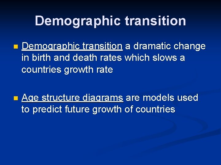 Demographic transition n Demographic transition a dramatic change in birth and death rates which