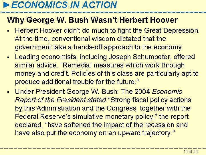 ►ECONOMICS IN ACTION Why George W. Bush Wasn’t Herbert Hoover § § § Herbert