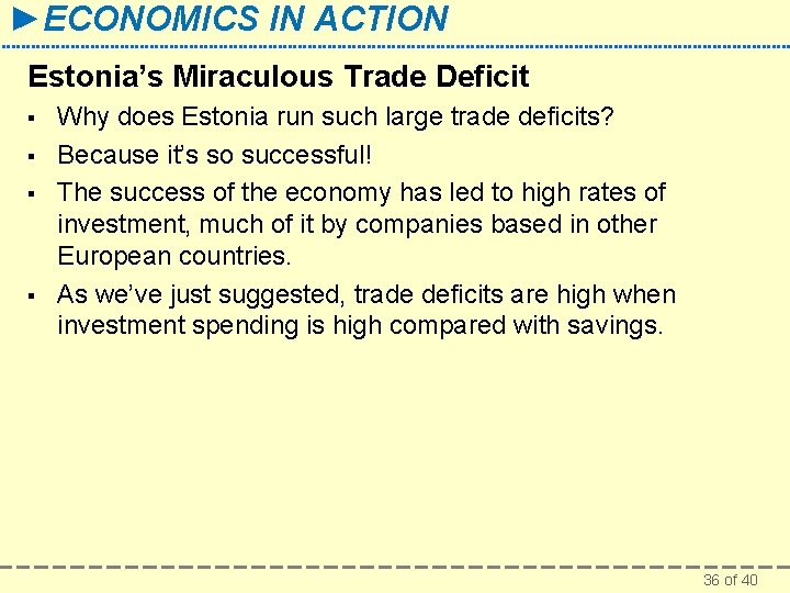 ►ECONOMICS IN ACTION Estonia’s Miraculous Trade Deficit § § Why does Estonia run such