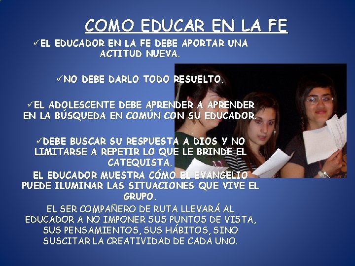 COMO EDUCAR EN LA FE üEL EDUCADOR EN LA FE DEBE APORTAR UNA ACTITUD COMO EDUCAR EN LA FE üEL EDUCADOR EN LA FE DEBE APORTAR UNA ACTITUD