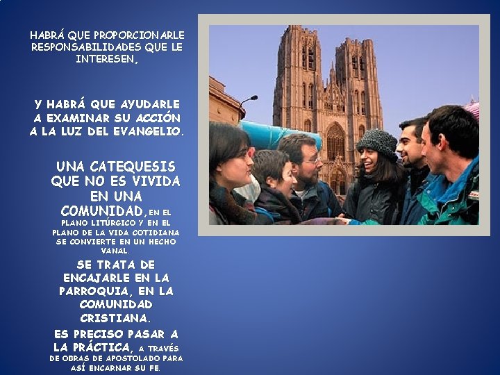 HABRÁ QUE PROPORCIONARLE RESPONSABILIDADES QUE LE INTERESEN, Y HABRÁ QUE AYUDARLE A EXAMINAR SU HABRÁ QUE PROPORCIONARLE RESPONSABILIDADES QUE LE INTERESEN, Y HABRÁ QUE AYUDARLE A EXAMINAR SU