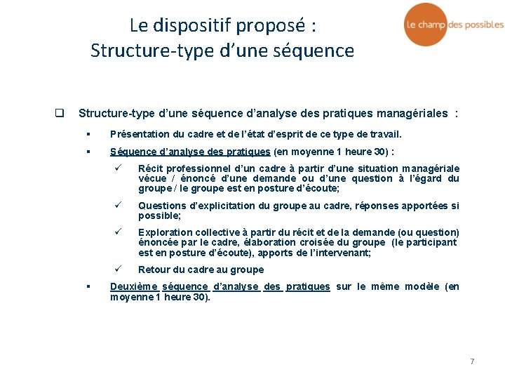 Le dispositif proposé : Structure-type d’une séquence q Structure-type d’une séquence d’analyse des pratiques