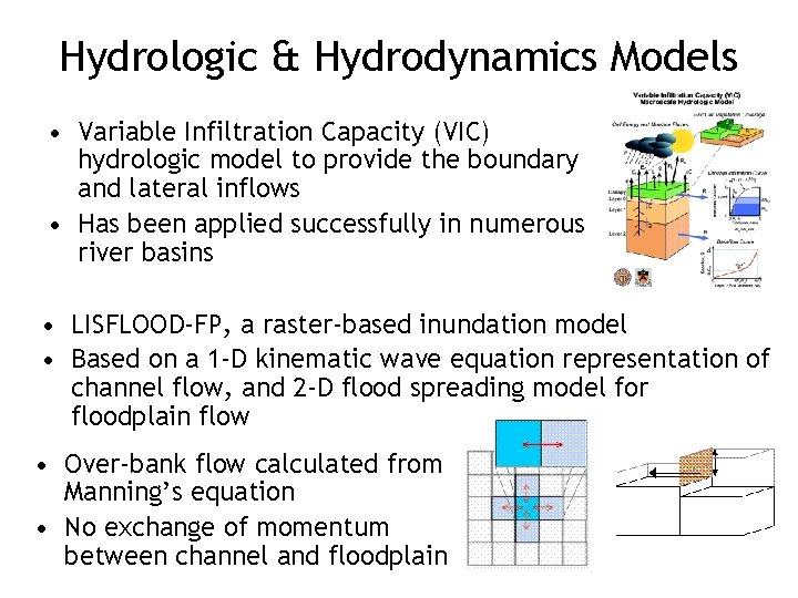 Hydrologic & Hydrodynamics Models • Variable Infiltration Capacity (VIC) hydrologic model to provide the