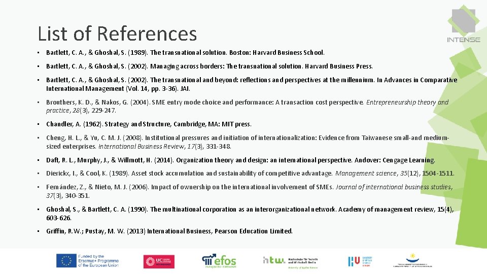 List of References • Bartlett, C. A. , & Ghoshal, S. (1989). The transnational List of References • Bartlett, C. A. , & Ghoshal, S. (1989). The transnational