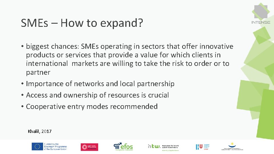 SMEs – How to expand? • biggest chances: SMEs operating in sectors that offer SMEs – How to expand? • biggest chances: SMEs operating in sectors that offer