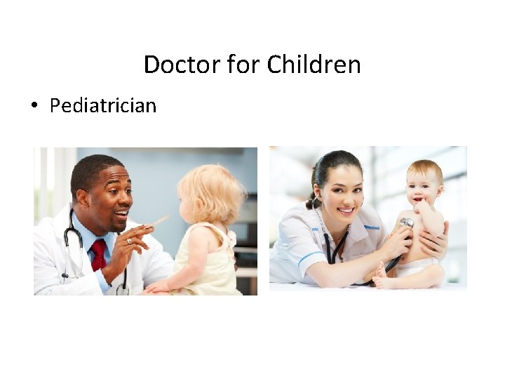 Doctor for Children • Pediatrician 