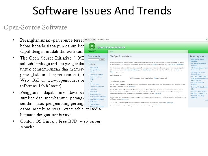 Software Issues And Trends Open-Source Software • • Perangkat lunak open source tersedia secara